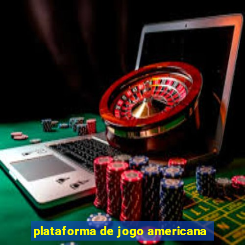 plataforma de jogo americana